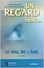 un regard neuf sur le mal de l'âme (volume 2)